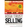 High Trust Selling: Make More Money in Less Time with Less Stress