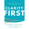Clarity First: How Smart Leaders and Organizations Achieve Outstanding Performance