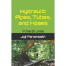 Hydraulic Pipes, Tubes, and Hoses: In the SI Units