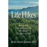 Life Hikes: Walking Through Loss to What Comes After