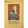 The Atlantic as Mythical Space: An Essay on Medieval Ethea