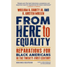 From Here to Equality, Second Edition: Reparations for Black Americans in the Twenty-First Century