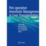 Peri-Operative Anesthetic Management in Liver Transplantation