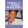 Stories of a Young Black Poet: Volume 4