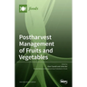 Postharvest Management of Fruits and Vegetables