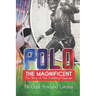 Polo the Magnificent: The Story of the Dribbling Magician