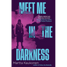 Meet Me in the Darkness