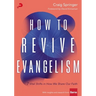 How to Revive Evangelism: 7 Vital Shifts in How We Share Our Faith