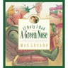 If Only I Had a Green Nose
