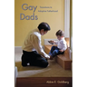 Gay Dads: Transitions to Adoptive Fatherhood