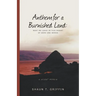 Anthem for a Burnished Land: What We Leave in This Desert of Work and Words