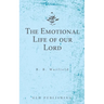 The Emotional Life of our Lord