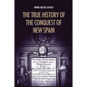The True History of the Conquest of New Spain: The Memoirs of the Conquistador Bernal Diaz del Castillo, Unabridged Edition Vol.1-2
