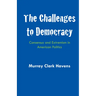 The Challenges to Democracy: Consensus and Extremism in American Politics