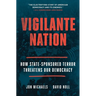 Vigilante Nation: How State-Sponsored Terror Threatens Our Democracy