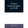 The history of Fitzwilliam, New Hampshire, from 1752-1887