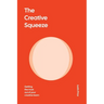 The Creative Squeeze: Getting the Most Out of Your Creative Team