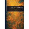 The Ku Klux Klan