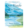 One Ripple at a Time: A Mother's Story of Life After Loss