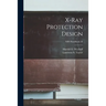 X-ray Protection Design; NBS Handbook 50
