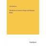 The Book of Common Prayer and Musical Notes