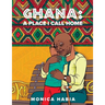 Ghana: A Place I Call Home