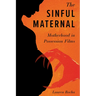 Sinful Maternal: Motherhood in Possession Films