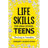 Life Skills for High School Teens