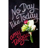 No Day Like Today