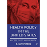 Health Policy in the United States: Access, Cost and Quality