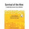 Survival of the Hive: 7 Leadership Lessons from a Beehive