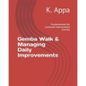 Gemba Walk & Managing Daily Improvements: Fundamentals for continual improvement journey