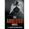 The Arrested Angel