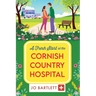 A Fresh Start at the Cornish Country Hospital