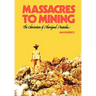 Massacres to Mining: the Colonisation of Aboriginal Australia
