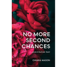 No More Second Chances: poems to heal your heart