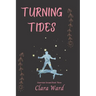 Turning Tides: Uncertain Ground Book 3