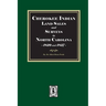Cherokee Indian Land Sales and Surveys in North Carolina, 1820-1827