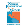 Spanish Pronunciation in the Americas