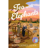Tea with Elephants: A Suitcase Sisters Novel