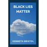 Black Lies Matter
