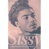 Sissy Insurgencies: A Racial Anatomy of Unfit Manliness