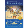 The Incredible Adventures of Shadrack the Self-Talk Bear--Book 1--The Story of Planet Excellence
