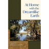 At Home with the Dreamlike Earth