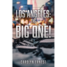 Los Angeles: The Big One!