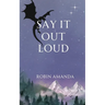 Say It Out Loud