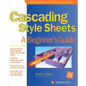 Cascading Style Sheets: A Beginner's Guide