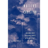 Native and Christian: Indigenous Voices on Religious Identity in the United States and Canada