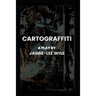 Cartograffiti: A Play