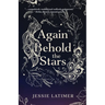 Again Behold the Stars